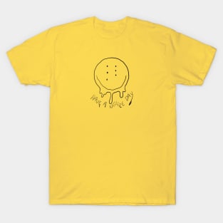 Have a Niiiiiice Drippy Day, Medium T-Shirt